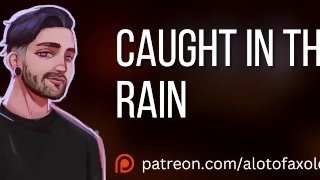 [M4F] Caught In The Rain  Mdom Boyfriend Experience ASMR Erotic Audio Roleplay