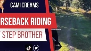 Horseback Riding w/ Step Brother Outdoor Squirting & Dick Suck in Woods Cami Creams Audio Story