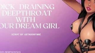 Dick Draining Deepthroat with Your Dream Girl