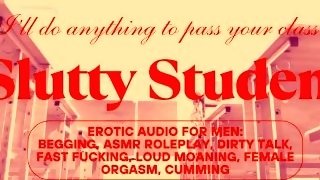 Desperate Slutty Student gets Creampied by Professor!  ASMR Roleplay  Erotic Audio for Men