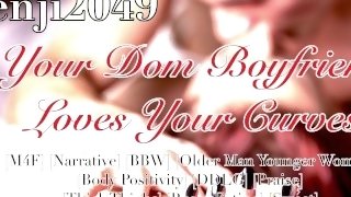 ASMR  Your Dom Boyfriend Loves Your Curves  Narrative  BBW Appreciation  Praise  Sweet