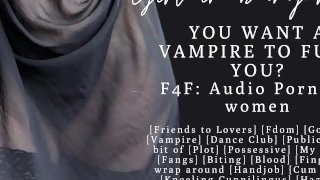 F4F  ASMR Audio Porn for women  You want a vampire girlfriend?  Fucking you in the vamp club