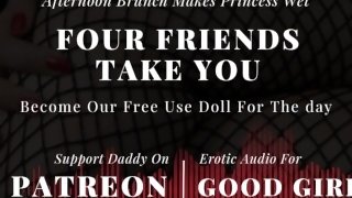[GoodGirlASMR] Brunch Makes Princess Wet. 4 Friends Take You, Become Our Free Use Doll For The Day