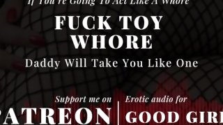 [GoodGirlASMR] If You’re Going To Act like A Whore. Daddy Will Take You Like One