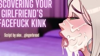 Discovering Your Girlfriend’s Facefuck Kink ❘ ASMR Audio Roleplay