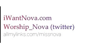 Your Nova Addiction - Goddess Nova