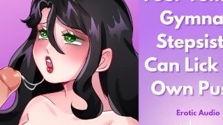 Your Tomboy Gymnast Stepsister Can Lick Her Own Pussy  Erotic Audio