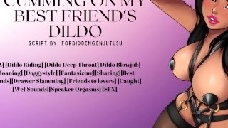 Cumming on Your Best Friend's Dildo