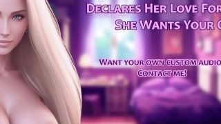 Your Stunningly Beautiful Friend Declares Her Love For You, She Wants Your Cock!  Audio Roleplay