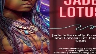 Jade Is Sexually Frustrated and Must Cum NOW!